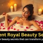 Ancient Royal Beauty Secrets